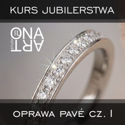Kurs jubilerstwa cz.6. Oprawa pavé jednorzędowa w dwa korny, cz. I